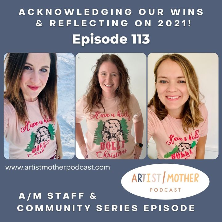 113: Acknowledging Our Wins & Reflecting On 2021!