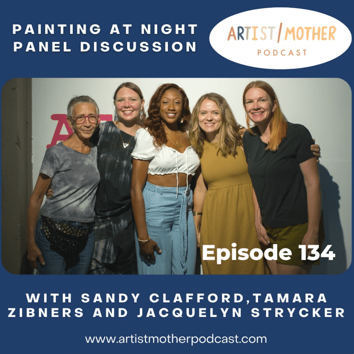 134: The 3rd Painting at Night Panel Discussion with Sandy Clafford, Tamara Zibners and Jacquelyn Strycker