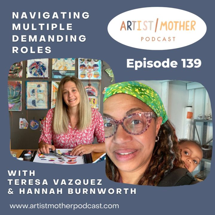 139: Navigating Multiple Demanding Roles with Teresa Vazquez and Hannah Burnworth