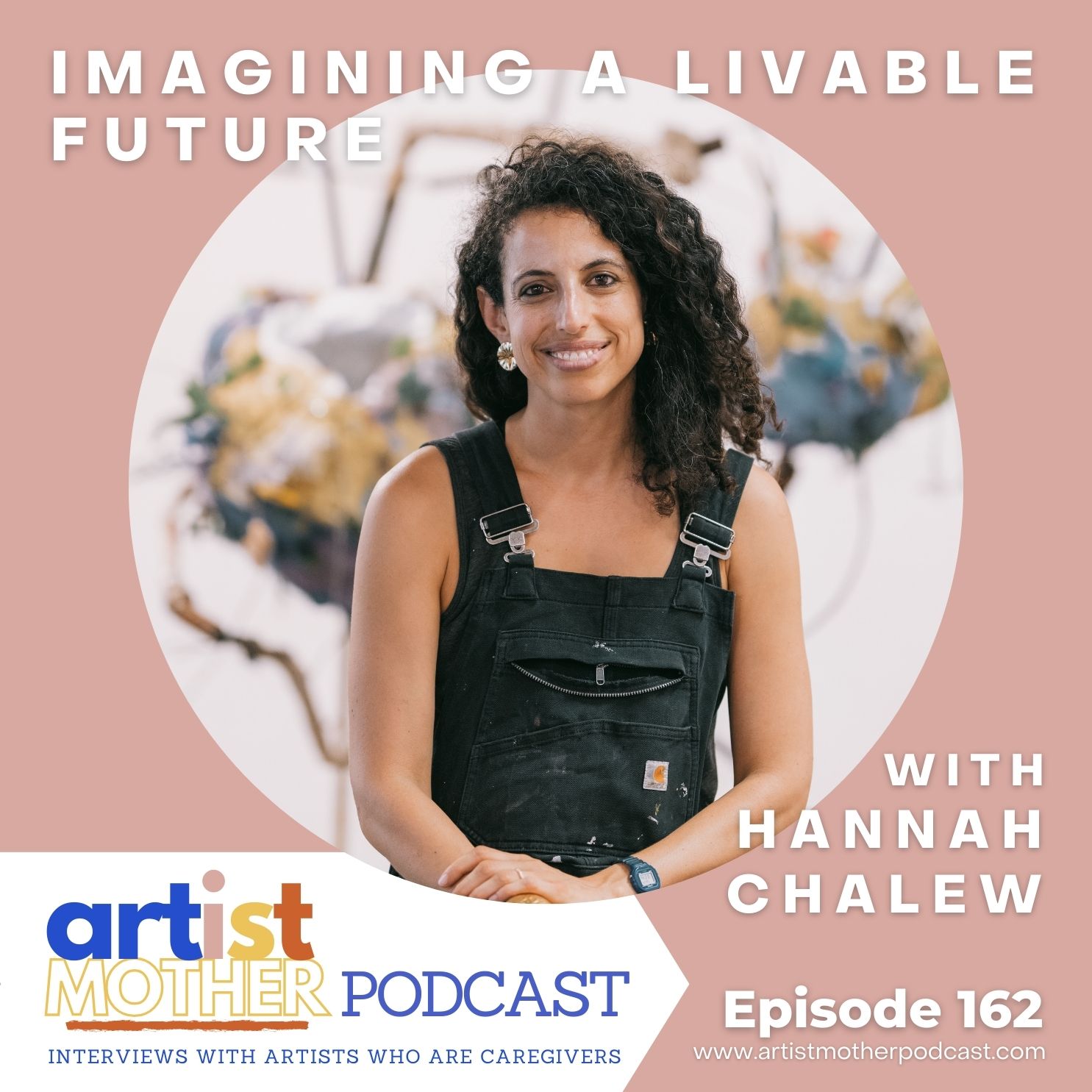 162: Imagining a Livable Future with Hannah Chalew